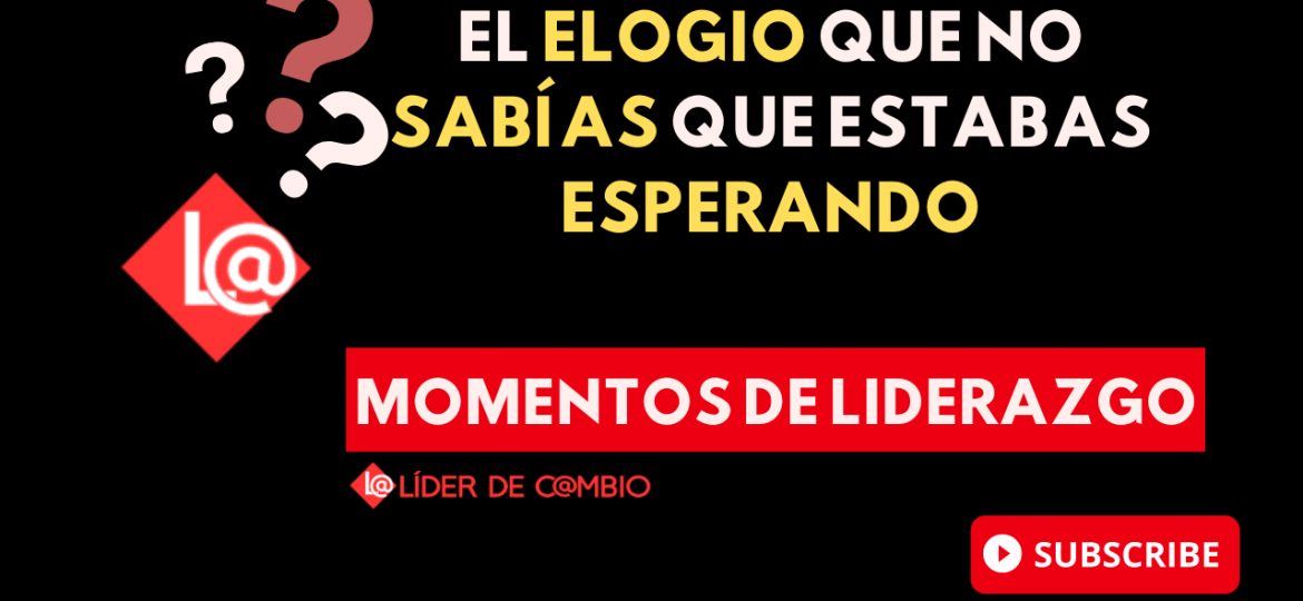 Momentos de Liderazgo - Lider de Cambio