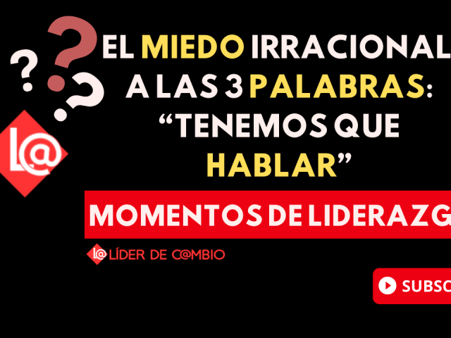 Momentos de Liderazgo - Lider de Cambio