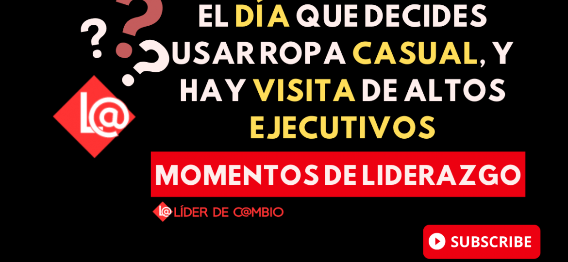 Momentos de Liderazgo - Lider de Cambio