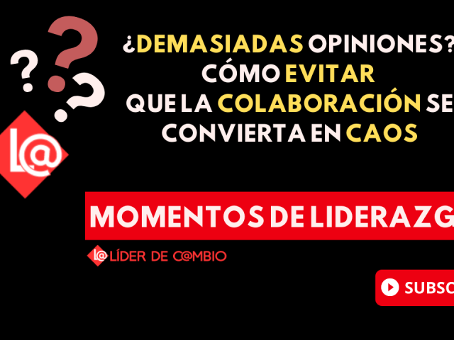 Momentos de Liderazgo - Lider de Cambio