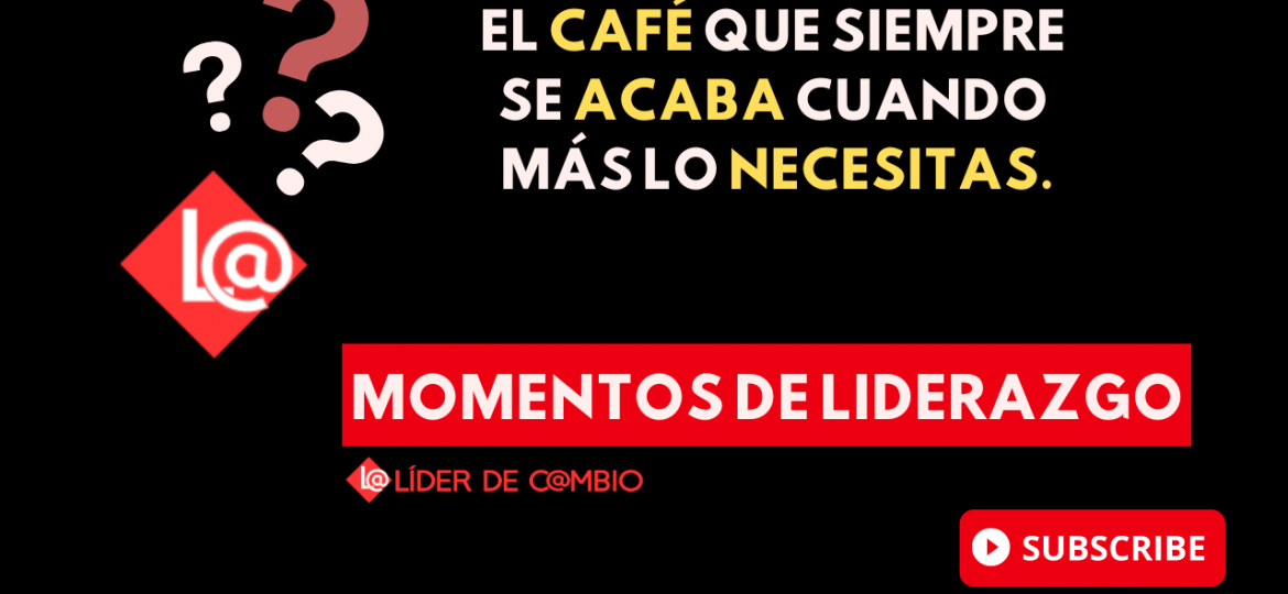 Momentos de Liderazgo - Lider de Cambio