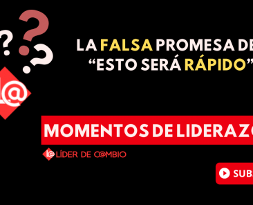 Momentos de Liderazgo - Lider de Cambio