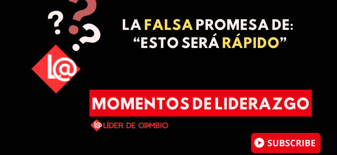 Momentos de Liderazgo - Lider de Cambio