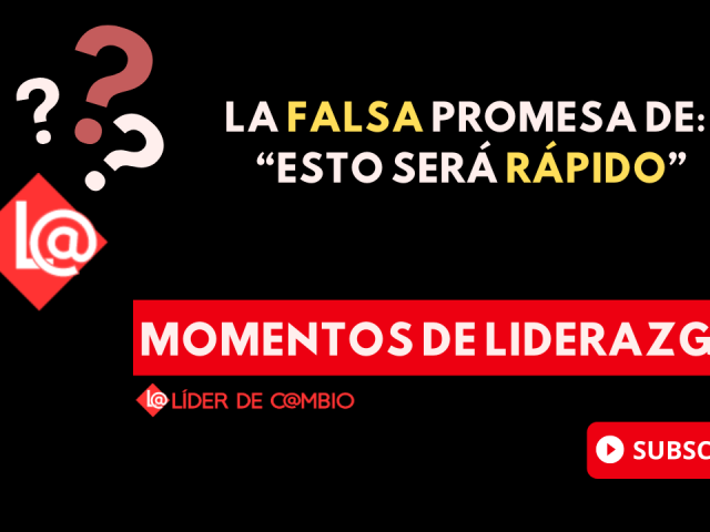 Momentos de Liderazgo - Lider de Cambio