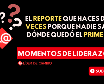 Momentos de Liderazgo - Lider de Cambio