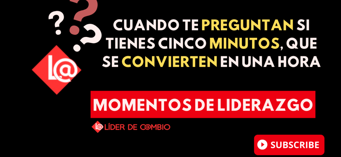 Momentos de Liderazgo - Lider de Cambio