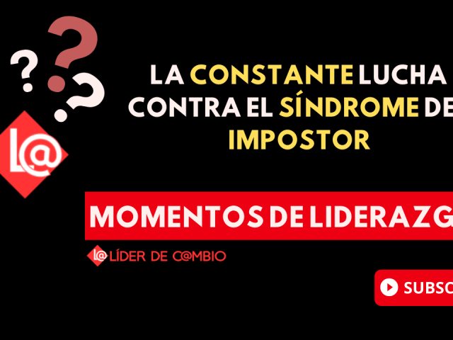 Momentos de Liderazgo - Lider de Cambio