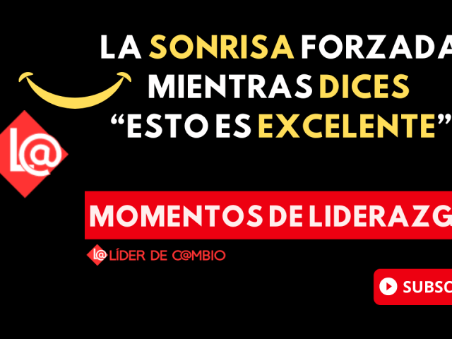 Momentos de liderazgo - lider de cambio