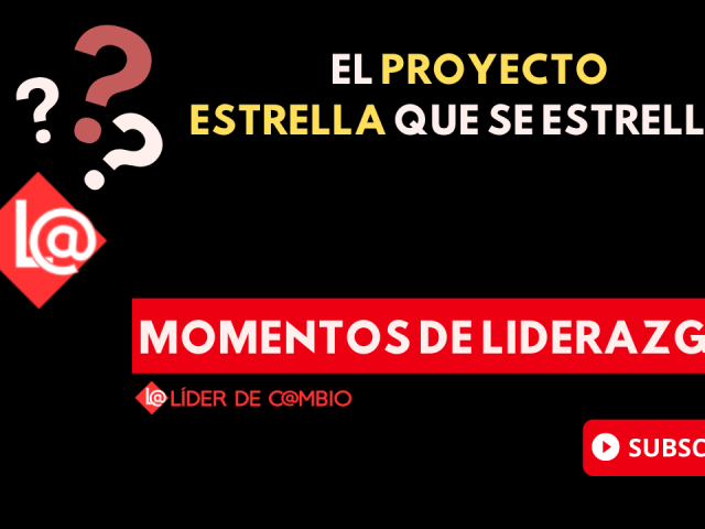 Momentos de Liderazgo – Líder de Cambio