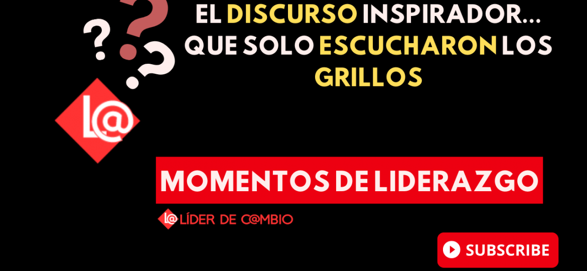 Momentos de Liderazgo – Líder de Cambio