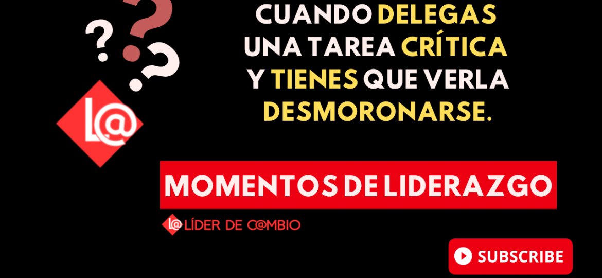 Momentos de Liderazgo – Líder de Cambio