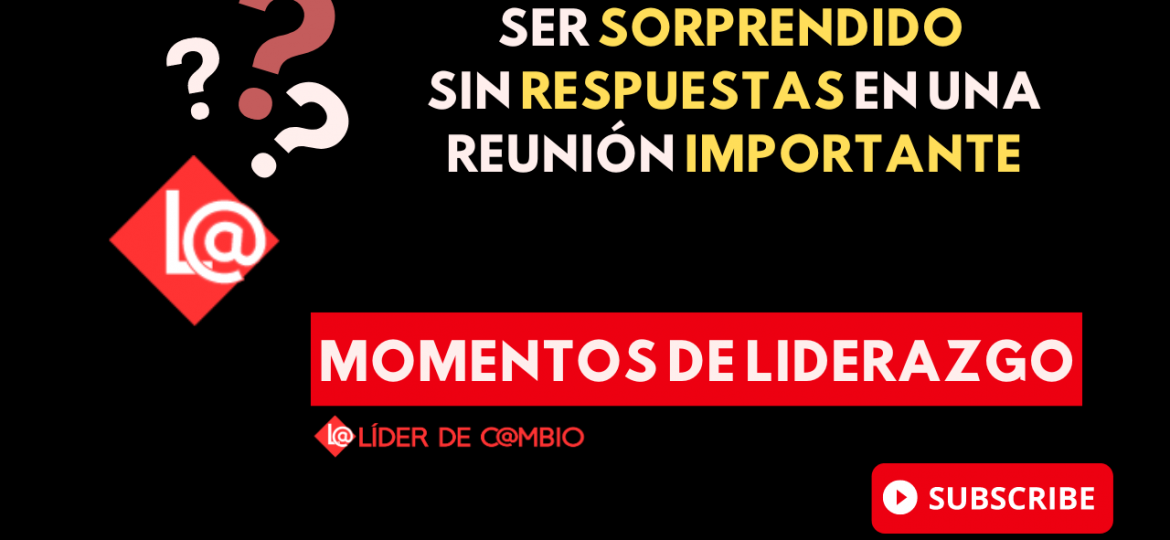 Momentos de Liderazgo – Líder de Cambio