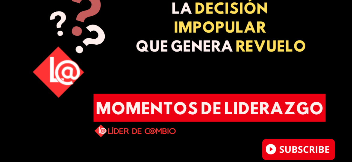 Momentos de Liderazgo – Líder de Cambio