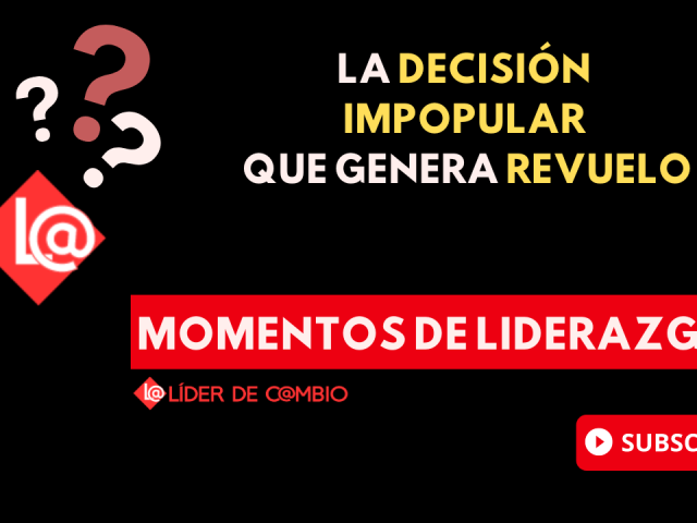 Momentos de Liderazgo – Líder de Cambio