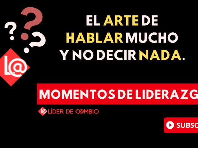 Momentos de Liderazgo - Lider de cambio